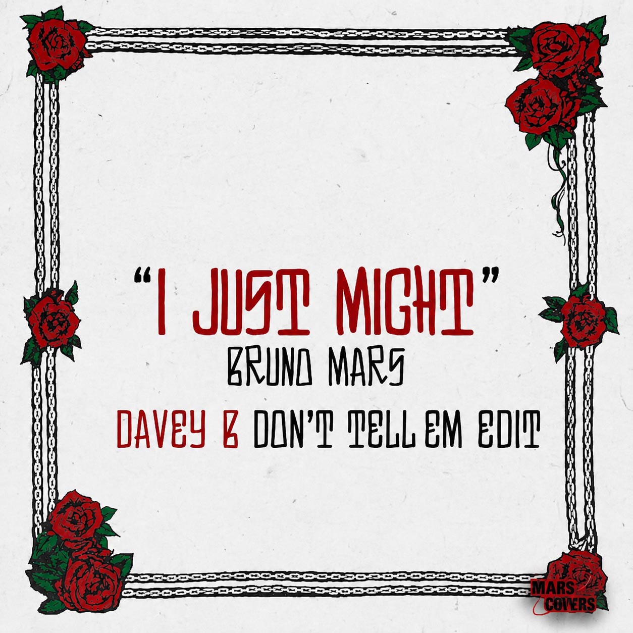 Bruno Mars - I Just Might (Davey B Dont Tell Em Edit)